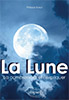 La Lune: Editions ELLIPSES